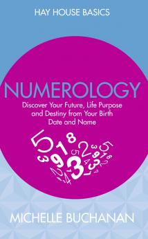 Numerology: Discover your Future Life P