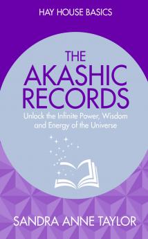 The Akashic Records: Unlock The Infinite