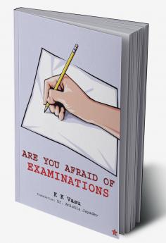 ARE YOU AFRAID OF EXAMINATIONS