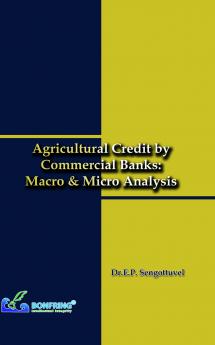 Agricultural Credit by Commercial Banks Macro & Micro Analysis