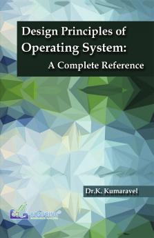 Design Principles of Operating System A Complete Reference