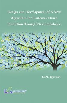 Design and Development of a New Algorithm for Customer Churn Prediction through Class Imbalance