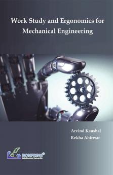Work Study and Ergonomics for Mechanical Engineering