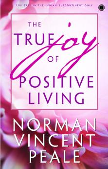 The True Joy of Positive Living