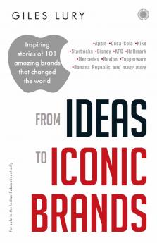 From Ideas to Iconic Brands