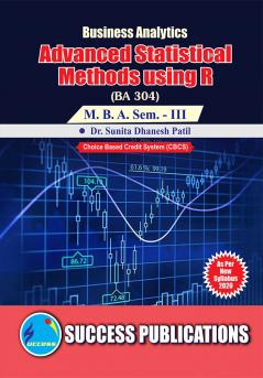 Advanced Statistical Methods using R (304)MBA Sem-III