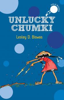 Unlucky Chumki (Hole Books) [Paperback] Lesley D. Biswas and Anupama Ajinkya Apte