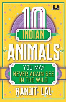 10 Indian Animals You May Never Again Se