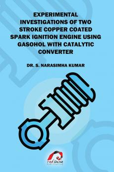 EXPERIMENTAL INVESTIGATIONS OF TWO STROKE COPPER COATED SPARK IGNITION ENGINE USING GASOHOL WITH CATALYTIC CONVERTER