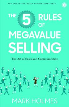 The 5 Rules of Megavalue Selling