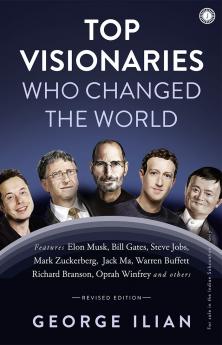 Top Visionaries Who Changed the World (Revised Edition)