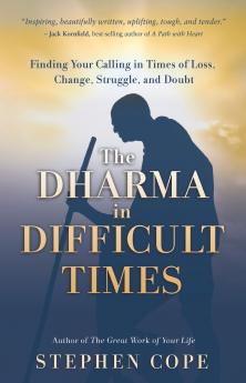 The Dharma in Difficult Times