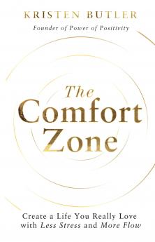 The Comfort Zone: Create a Life You Real