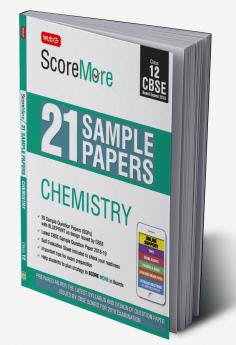 ScoreMore 21 Sample Papers CBSE Boards – Class 12 Chemistry