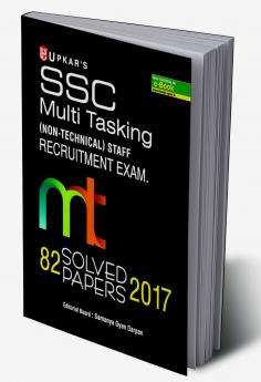 SSC Multi Tasking (NON-TECHNICAL) STAFF RECRUITMENT EXAM. 82 SOLVED PAPERS 2017