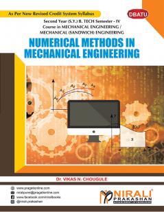 NUMERICAL METHODS IN MECHANICAL ENGINEERING (Second Year (S.Y.) B. Tech Course In Mechanical Engineering / Mechanical (Sandwich) Engineering Semester – 4 DBATU)
