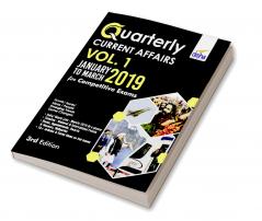 Quarterly Current Affairs Vol. 1 - January to March 2019 for Competitive Exams