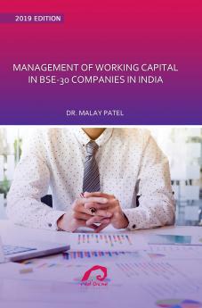 MANAGEMENT OF WORKING CAPITAL IN BSE-30 COMPANIES IN INDIA