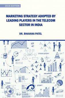 MARKETING STRATEGY ADOPTED BY LEADING PLAYERS IN THE TELECOM SECTOR IN INDIA