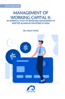 MANAGEMENT OF WORKING CAPITAL II: AN EMPIRICAL STUDY OF RECEIVABLE MANAGEMENT IN SELECTED ALUMINUM INDUSTRIES IN INDIA