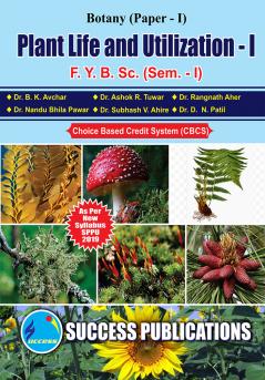 Plant Life and Utilization - I  (Paper I)F.Y.B.Sc Sem-I