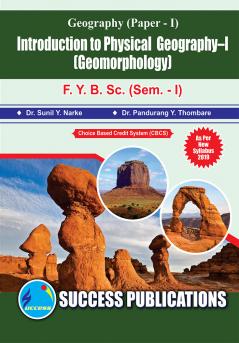 Geography Paper - I (Introduction to Physical Geography - I) (Geomorphology)F.Y.B.Sc Sem-I