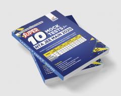 Super 10 Mock Tests for NTA JEE Main 2020 - 3rd Edition