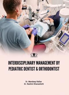 INTERDISCIPLINARY MANAGEMENT BY PEDIATRIC DENTIST & ORTHODONTIST