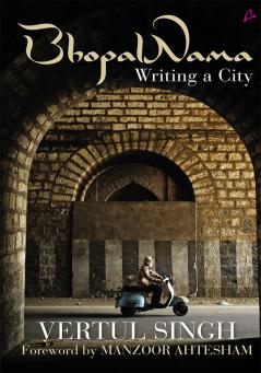 BhopalNama: Writing a City