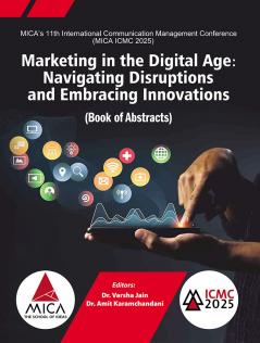 Marketing in the Digital Age—Navigating Disruptions and Embracing Innovations