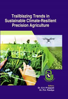 Trailblazing Trends in Sustainable Climate-Resilient Precision Agriculture