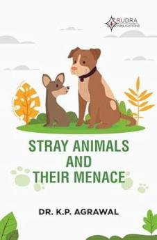 STRAY ANIMALS AND THEIR MENACE