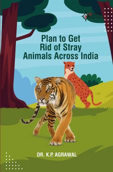 PLAN TO GET RID OF STRAY ANIMALS ACROSS INDIA