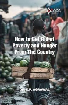 HOW TO GET RID OF POVERTY AND HUNGER FROM THE COUNTRY