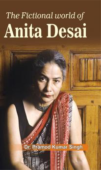 The Fictional World Of Anita Desai