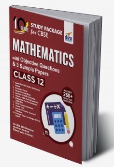 10 in One Study Package for CBSE Mathematics Class 12 with Objective Questions & 3 Sample Papers 4th Edition