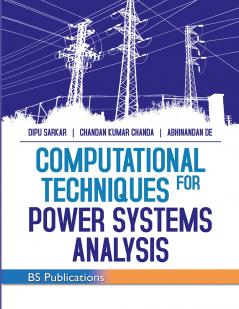 Computational Techniques for Power Systems Analysis