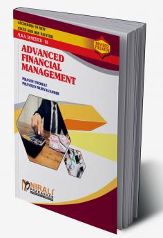 Pravin Thorat & Praveen Suryavanshi ADVANCED FINANCIAL MANAGEMENT (MBA Semester 3)