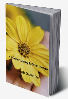 A Violent Spring & Other Poems