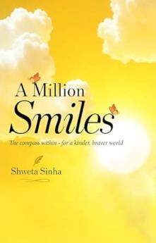 A Million Smiles: The Compass Within for a Kinder Braver World
