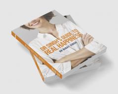 DR SINGH'S GUIDE TO REAL HAPPINESS