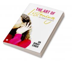 THE ART OF LISTENING - DR SINGH'S INSIGHTS