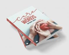 CARE WITH YOUR WORDS - DR SINGH'S INSIGHTS