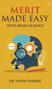 Merit Made Easy With Brain Science