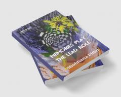 Memories Play the Lead Role