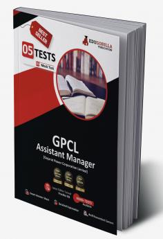 GPCL Assistant Manager Book 2023 - Gujarat Power Corporation Limited - 5 Full Length Mock Tests (Solved Objective Questions) with Free Access to Online Tests
