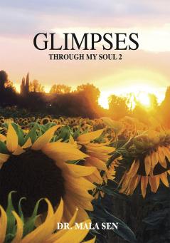 Glimpses Through my soul 2