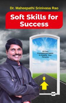 Soft Skills for Success: 10 Core Foundational Habits to Amplify Persona