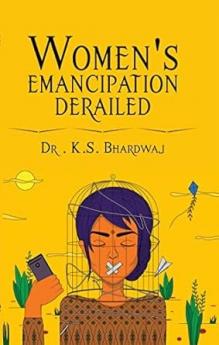 Women Emancipation Derailed