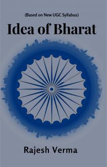 Idea Of Bharat - Based On New Ugc Syllabus